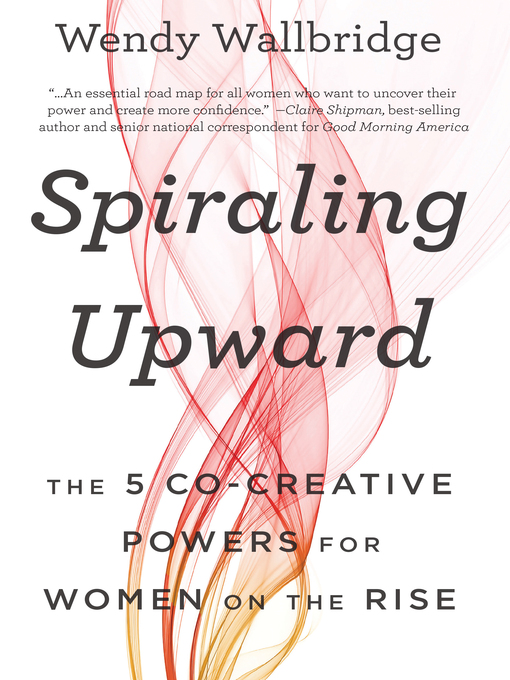 Title details for Spiraling Upward by Wendy Wallbridge - Available
